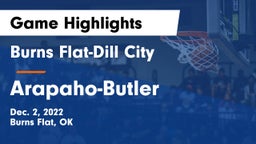 Burns Flat-Dill City  vs Arapaho-Butler Game Highlights - Dec. 2, 2022