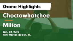 Choctawhatchee  vs Milton  Game Highlights - Jan. 30, 2020