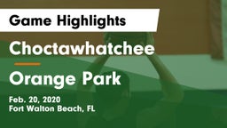 Choctawhatchee  vs Orange Park  Game Highlights - Feb. 20, 2020