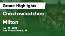Choctawhatchee  vs Milton  Game Highlights - Jan. 12, 2021
