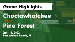 Choctawhatchee  vs Pine Forest  Game Highlights - Jan. 13, 2022