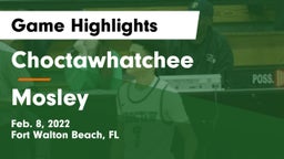 Choctawhatchee  vs Mosley  Game Highlights - Feb. 8, 2022