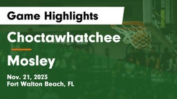 Choctawhatchee  vs Mosley  Game Highlights - Nov. 21, 2023
