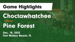 Choctawhatchee  vs Pine Forest  Game Highlights - Dec. 18, 2023