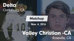 Matchup: Delta  Fo vs. Valley Christian -CA 2016