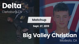 Matchup: Delta  Fo vs. Big Valley Christian  2019