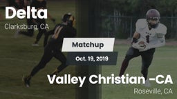 Matchup: Delta  Fo vs. Valley Christian -CA 2019