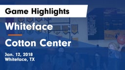 Whiteface  vs Cotton Center Game Highlights - Jan. 12, 2018