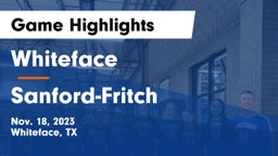 Whiteface  vs Sanford-Fritch  Game Highlights - Nov. 18, 2023