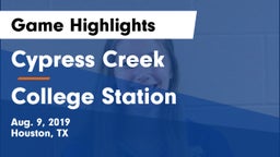 Cypress Creek  vs College Station  Game Highlights - Aug. 9, 2019