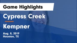 Cypress Creek  vs Kempner  Game Highlights - Aug. 8, 2019