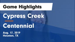 Cypress Creek  vs Centennial  Game Highlights - Aug. 17, 2019