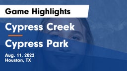 Cypress Creek  vs Cypress Park   Game Highlights - Aug. 11, 2022