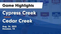 Cypress Creek  vs Cedar Creek  Game Highlights - Aug. 26, 2023