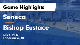 Seneca  vs Bishop Eustace  Game Highlights - Jan 6, 2017