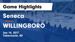 Seneca  vs WILLINGBORO  Game Highlights - Jan 14, 2017