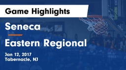 Seneca  vs Eastern Regional  Game Highlights - Jan 12, 2017