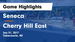 Seneca  vs Cherry Hill East  Game Highlights - Jan 31, 2017