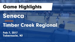 Seneca  vs Timber Creek Regional  Game Highlights - Feb 7, 2017