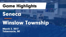 Seneca  vs Winslow Township Game Highlights - March 2, 2017