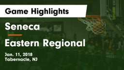Seneca  vs Eastern Regional  Game Highlights - Jan. 11, 2018
