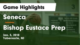Seneca  vs Bishop Eustace Prep  Game Highlights - Jan. 5, 2018