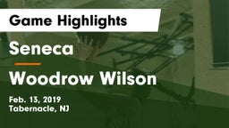 Seneca  vs Woodrow Wilson  Game Highlights - Feb. 13, 2019