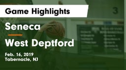 Seneca  vs West Deptford  Game Highlights - Feb. 16, 2019