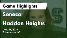 Seneca  vs Haddon Heights Game Highlights - Dec. 29, 2021
