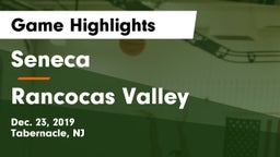 Seneca  vs Rancocas Valley  Game Highlights - Dec. 23, 2019