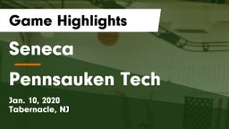 Seneca  vs Pennsauken Tech Game Highlights - Jan. 10, 2020