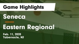 Seneca  vs Eastern Regional  Game Highlights - Feb. 11, 2020