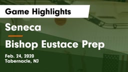 Seneca  vs Bishop Eustace Prep  Game Highlights - Feb. 24, 2020