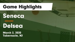 Seneca  vs Delsea Game Highlights - March 2, 2020