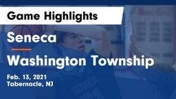Seneca  vs Washington Township  Game Highlights - Feb. 13, 2021