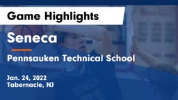 Seneca  vs Pennsauken Technical School Game Highlights - Jan. 24, 2022