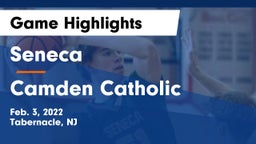 Seneca  vs Camden Catholic  Game Highlights - Feb. 3, 2022