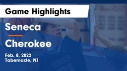 Seneca  vs Cherokee  Game Highlights - Feb. 8, 2022
