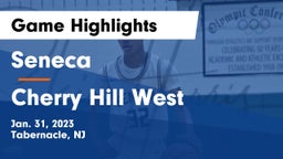 Seneca  vs Cherry Hill West  Game Highlights - Jan. 31, 2023