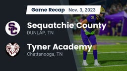 Recap: Sequatchie County  vs. Tyner Academy  2023