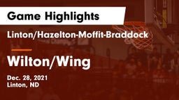 Linton/Hazelton-Moffit-Braddock  vs Wilton/Wing  Game Highlights - Dec. 28, 2021