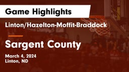 Linton/Hazelton-Moffit-Braddock  vs Sargent County Game Highlights - March 4, 2024