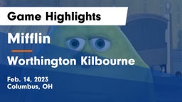 Mifflin  vs Worthington Kilbourne  Game Highlights - Feb. 14, 2023
