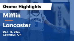 Mifflin  vs Lancaster  Game Highlights - Dec. 16, 2023