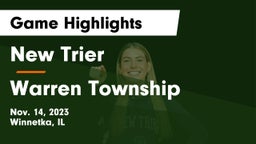New Trier  vs Warren Township  Game Highlights - Nov. 14, 2023