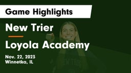 New Trier  vs Loyola Academy  Game Highlights - Nov. 22, 2023
