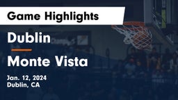 Dublin  vs Monte Vista  Game Highlights - Jan. 12, 2024