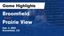 Broomfield  vs Prairie View  Game Highlights - Feb. 4, 2023