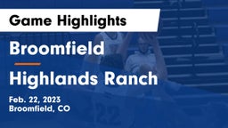 Broomfield  vs Highlands Ranch  Game Highlights - Feb. 22, 2023