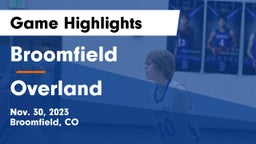 Broomfield  vs Overland  Game Highlights - Nov. 30, 2023